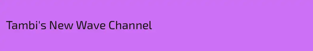 Tambi's New Wave Channel